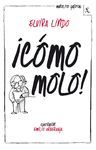 CÓMO MOLO!