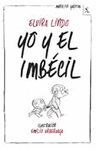 YO Y EL IMBÉCIL