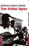 TRES TRISTES TIGRES