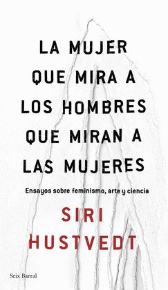 MUJER QUE MIRA A LOS HOMBRES QUE MIRAN A LAS MUJERES, LA