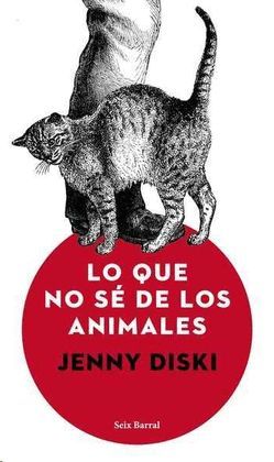 LO QUE NO SÉ DE LOS ANIMALES