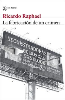 FABRICACIÓN DE UN CRIMEN, LA