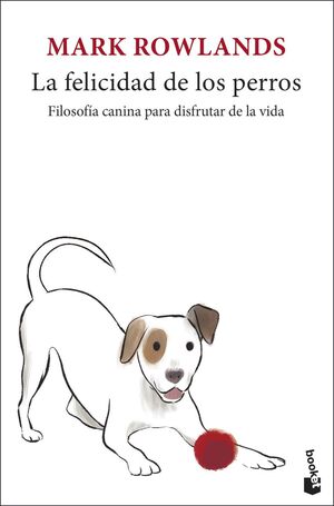 FELICIDAD DE LOS PERROS, LA