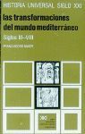 LAS TRANSFORMACIONES DEL MUNDO MEDITERRÁNEO. SIGLOS III/VIII