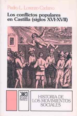 CONFLICTOS POPULARES EN CASTILLA (SIGLOS XVI-XVII) LOS