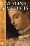 CATALINA DE MEDICIS - UNA BIOGRAFIA