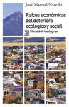 RAÍCES ECONÓMICAS DEL DETERIORO ECOLÓGICO Y SOCIAL