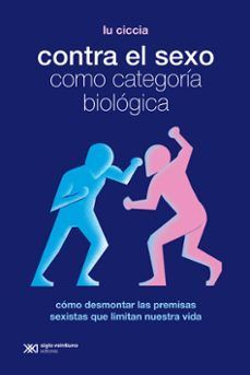 CONTRA EL SEXO COMO CATEGORIA BIOLÓGICA
