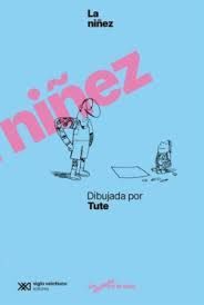 NIÑEZ DIBUJADA POR TUTE, LA