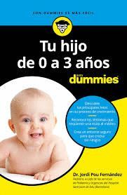 TU HIJO DE 0 A 3 AÑOS PARA DUMMIES