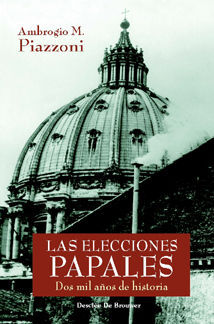 ELECCIONES PAPALES, LAS DOS MIL AÑOS DE HISTORIA