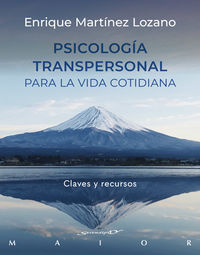 PSICOLOGIA TRANSPERSONAL PARA LA VIDA COTIDIANA