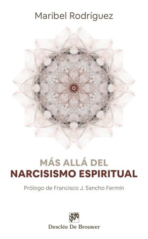 MÁS ALLÁ DEL NARCISISMO ESPIRITUAL