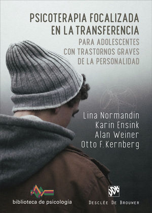 PSICOTERAPIA FOCALIZADA EN LA TRANSFERENCIA PARA ADOLESCENTES CON TRASTORNOS GRAVES DE PERSONALIDAD