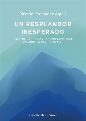 RESPLANDOR INESPERADO, UN