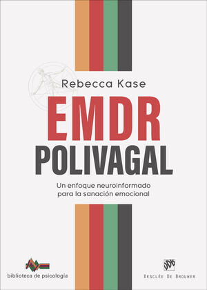 EMDR POLIVAGAL: ENFOQUE NEUROINFORMADO PARA SANACION