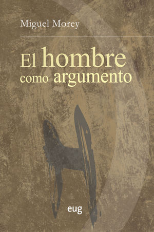 HOMBRE COMO ARGUMENTO, EL