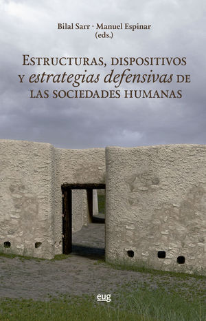 ESTRUCTURAS, DISPOSITIVOS Y ESTRATEGIAS DEFENSIVAS DE LAS SOCIEDADES HUMANAS