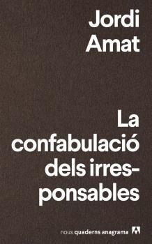 CONFABULACIÓ DELS IRRESPONSABLES, LA