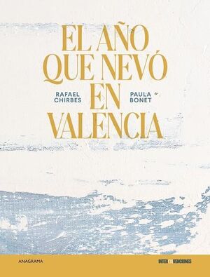 AÑO QUE NEVÓ EN VALENCIA, EL