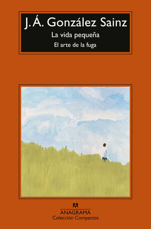 VIDA PEQUEÑA, LA. EL ARTE DE LA FUGA