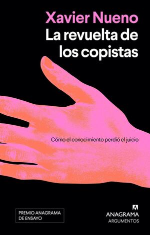 REVUELTA DE LOS COPISTAS, LA (PREMIO ANAGRAMA DE ENSAYO)