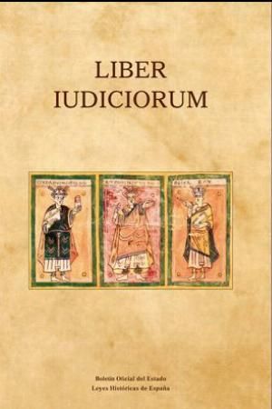 LIBER IUDICIORUM (EL LIBRO DE LOS JUICIOS)