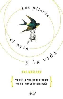 PAJAROS, EL ARTE Y LA VIDA, LOS