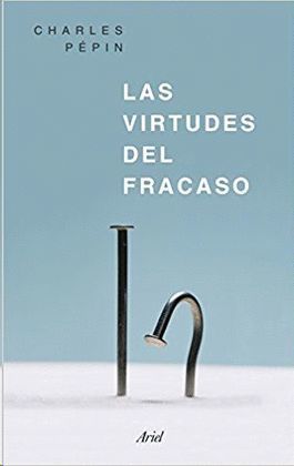 VIRTUDES DEL FRACASO, LAS