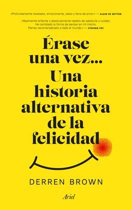 ÉRASE UNA VEZ... UNA HISTORIA ALTERNATIVA DE LA FELICIDAD