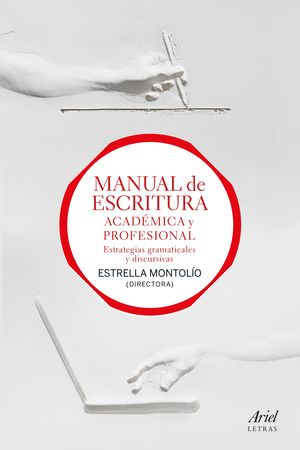 MANUAL DE ESCRITURA ACADÉMICA Y PROFESIONAL (VOL. I Y II)
