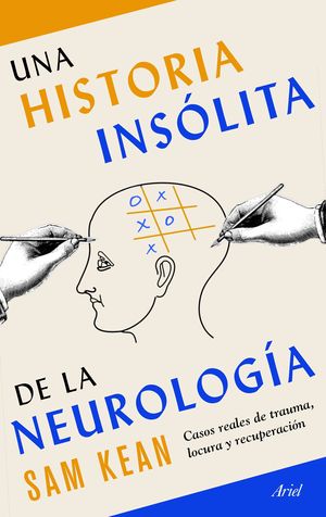 HISTORIA INSÓLITA DE LA NEUROLOGÍA, UNA