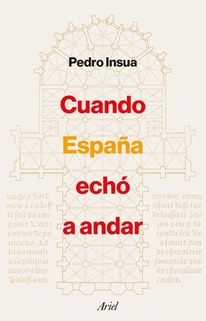 CUANDO ESPAÑA ECHÓ A ANDAR