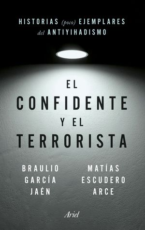 CONFIDENTE Y EL TERRORISTA, EL