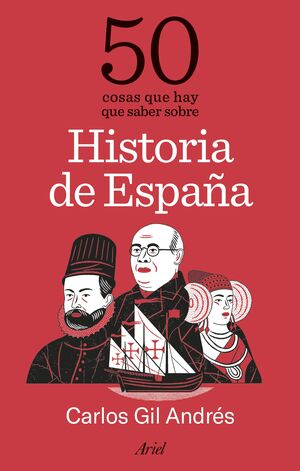 50 COSAS QUE HAY QUE SABER SOBRE HISTORIA DE ESPAÑA