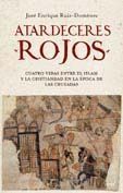 ATARDECERES ROJOS CUATRO VIDAS ENTRE EL ISLAM Y LA CRISTIANDAD