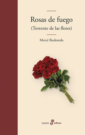 ROSAS DE FUEGO (TORRENTE DE LAS FLORES)