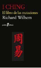 I CHING - EL LIBRO DE LAS MUTACIONES