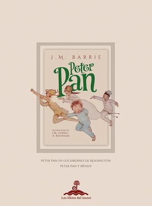 PETER PAN/ PETER PAN EN LOS JARDINES DE KENSINGTON/ PETER PAN Y WENDY