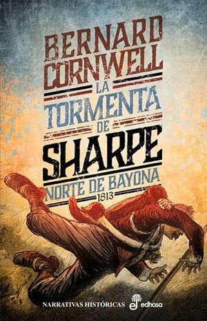 TORMENTA DE SHARPE, LA. NORTE DE BAYONA, 1813