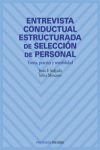 ENTREVISTA CONDUCTUAL ESTRUCTURADA DE SELECCION DE PERSONAL. TEORIA, PRACTICA Y RENTABILIDAD