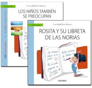 EL NIÑO PREOCUPADO. GUÍA: LOS NIÑOS TAMBIÉN SE PREOCUPAN + CUENTO: ROSITA Y SU LIBRETA DE LAS NORIAS