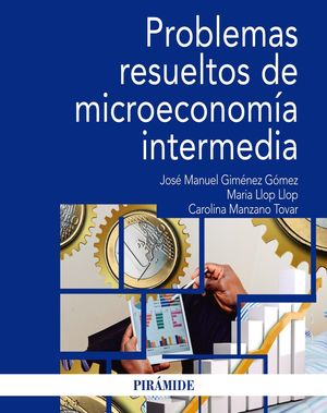 PROBLEMAS RESUELTOS DE MICROECONOMÍA INTERMEDIA