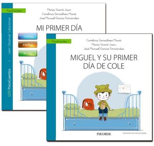 MUCHO MÁS QUE UN CUENTO. MI PRIMER DÍA DE COLE + CUENTO: MIGUEL Y SU PRIMER DÍA DE COLE