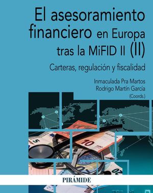 ASESORAMIENTO FINANCIERO EN EUROPA TRAS LA MIFID II (II), EL