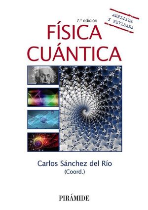 FÍSICA CUÁNTICA (7 EDICIO AMPLIADA Y REVISADA)