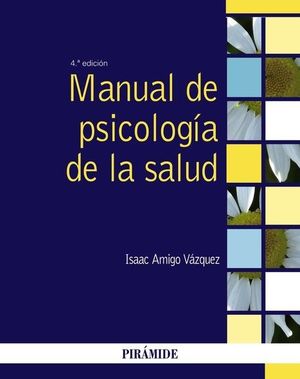 MANUAL DE PSICOLOGÍA DE LA SALUD (4 EDICION 2020)