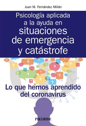 PSICOLOGÍA APLICADA A LA AYUDA EN SITUACIONES DE EMERGENCIA Y CATÁSTROFE