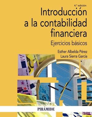 INTRODUCCIÓN A LA CONTABILIDAD FINANCIERA  ( 4 ª ED. - 2020 )
