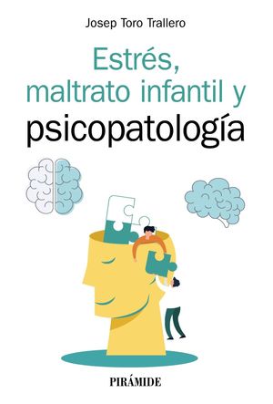 ESTRÉS, MALTRATO INFANTIL Y PSICOPATOLOGÍA